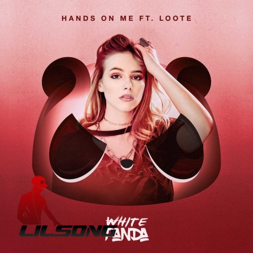 White Panda Ft. Loote - Hands On Me